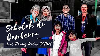 SEKOLAH DI CANBERRA - LIHAT RUANG KELASNYA, BAGUS!