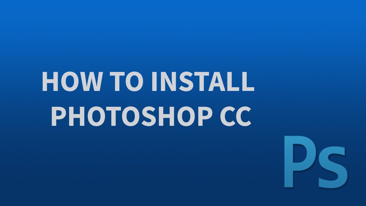 How To Install Photoshop Cc 2016 | Basic Tutorial For Beginners - YouTube