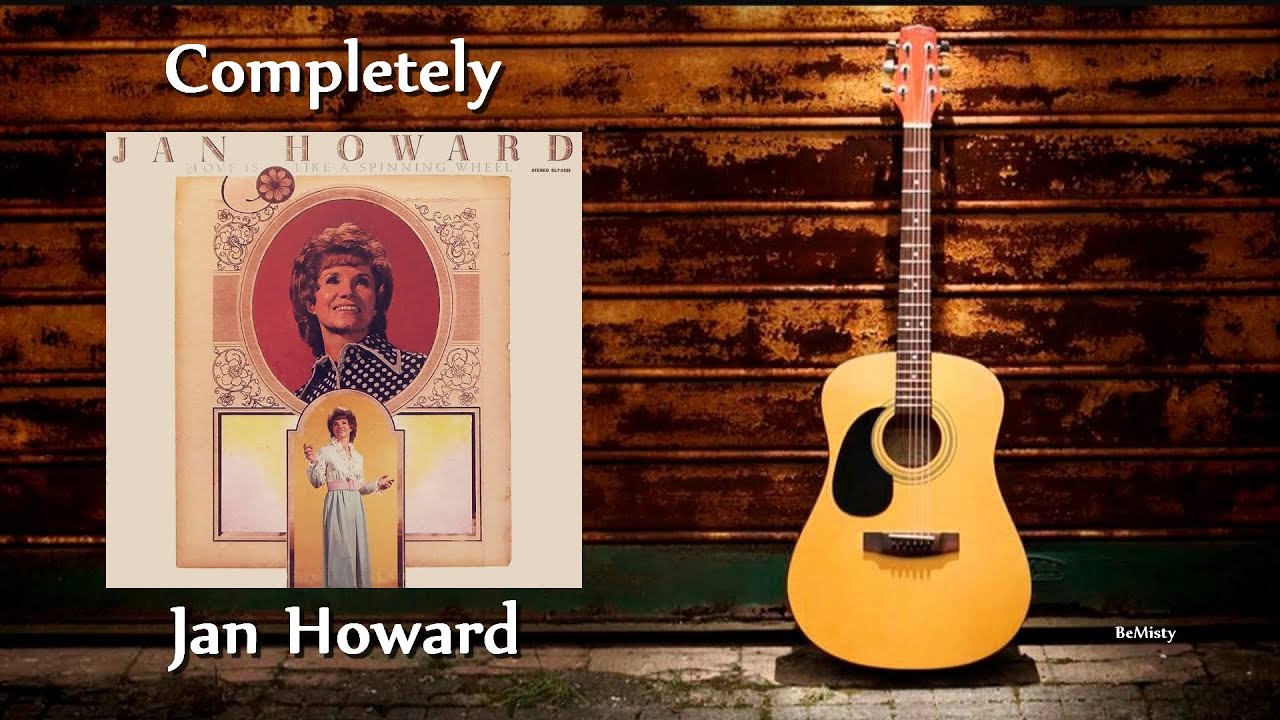 Jan Howard Completely Youtube