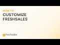 How to customize Freshsales?