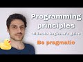 Be pragmatic - Clean code and programming principles for beginners series