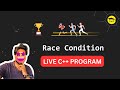 Race Condition Live Program In C++