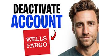 How to Cancel or Deactivate a Wells Fargo Account (2026) ✅