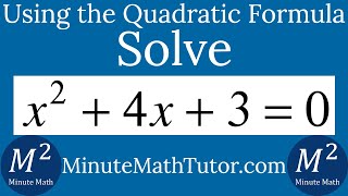 Solve x^2+4x+3=0 with the Quadratic Formula