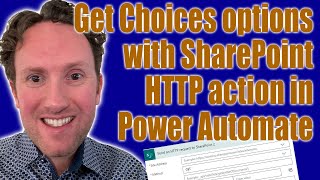 How To: Use the SharePoint HTTP Action in Power Automate to get the options from a Choices column