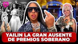 YAILIN LA GRAN AUSENTE DE PREMIOS SOBERANO ESTANDO MÁS PEGADA QUE KAROL G