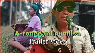 //A•ronggani numilsa//trailer video//Chengkal Ch Marak//