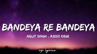 🎤Arijit Singh,Asees Kaur - Bandeya Re Bandeya Full Lyrics Song|Simmba|Ranveer Singh,  Sara Ali Khan|