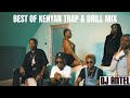 BEST OF KENYAN TRAP & DRILL MIX 🔥🔥 2024 - DJ ANTEL FT OCTOPIZZO BURUKLYN BOYZ LIL MAINA WAKADINALI