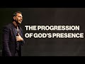 The Progression of God's Presence | 10:30 AM