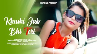 Khushi Jab Bhi Teri(4k Video) | Romantic Cute Love Story | Jubin Nautiyal | Khushali Kumar | Cutehub