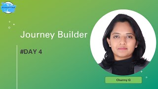 Day 4: Mastering Salesforce Journey Builder - Create Engaging Customer Journeys