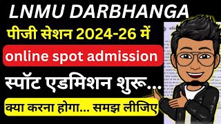 LNMU PG Session 2024-26 Spot Admission date jaari| Online spot admission MA, MSC, MCOM 1st semester