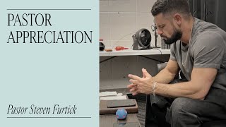 Pastor Appreciation | Pastor Steven Furtick