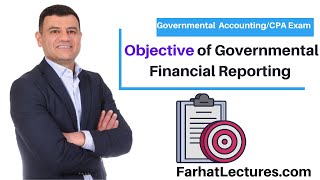 Objective of Governmental Financial Reporting. CPA Exam