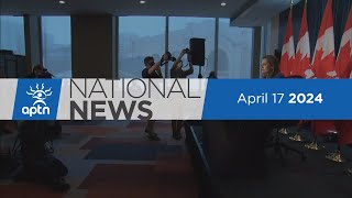 APTN National News April 17, 2024 – Reaction to Budget 2024, Chinook salmon management agreement