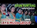 Ayun puntang ~Gemyunng jaipong JAYA MUDA GROUP CILIMUS ~jabong