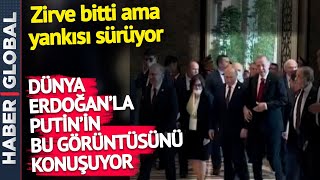 Dünya Erdoğan'la Putin'in Bu Görüntüsünü Konuşuyor!