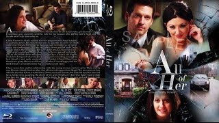 ►[Full Movie] ALL OF HER [2014] HD Blu-Ray Version