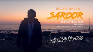 Suroor | Nadeem Abbas Lonay Wala | Official Video| Nadeem Abbas Songs |Yeh Jo Halka Halka Suroor Hai
