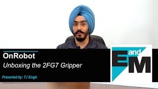 OnRobot | Unboxing the 2FG7 Gripper | EandM