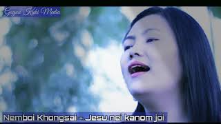 Jesu nei kanom joi - Nemboi Khongsai /