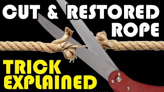 Cut and Restored Rope Trick Explained