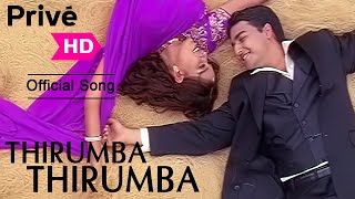 Thirumba Thirumba | Official Video | HD | Paarvai Ondre Pothume | Kunal | Monal | Prive Songs