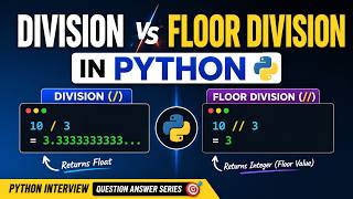 Division vs Floor Division in Python | Python Interview Question Answer Series | Hindi