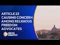 Article 23 Causing Concern Among Religious Freedom Advocates| EWTN News Nightly