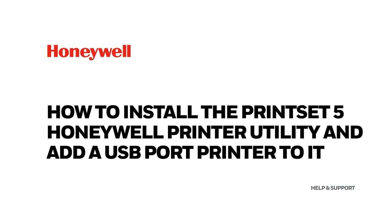 How To Install The PrintSet 5 Honeywell Printer Utility And Add A USB ...