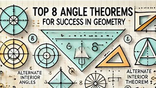 Top 8 Angle Theorems You Must Know for Success in Geometry!