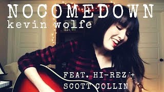 Kevin Wolfe feat. Hi-Rez and Scott Collin - Nocomedown (Cover by Emma Rowley)