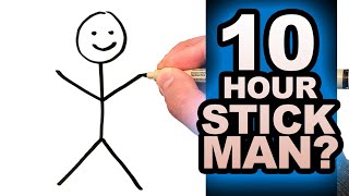 Drawing a STICK MAN in 10 Hours | 1 Hour | 10 Minutes | 1 Minute | 10 Seconds!