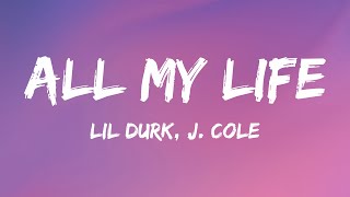 Lil Durk - All My Life (Lyrics) ft. J. Cole