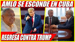 AMLO REAPARECE  PARA DEFENDER A MÉXICO!! DECÍAN QUE ESTANA ESCONDIDO EN CUBA!!