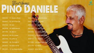 Le più belle canzoni di Pino Daniele - Pino Daniele i Più Grandi Successi - Best Of Pino Daniele
