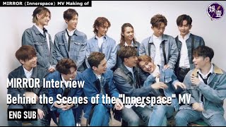 [ENG SUB] MIRROR Interview - Behind the Scenes of the \