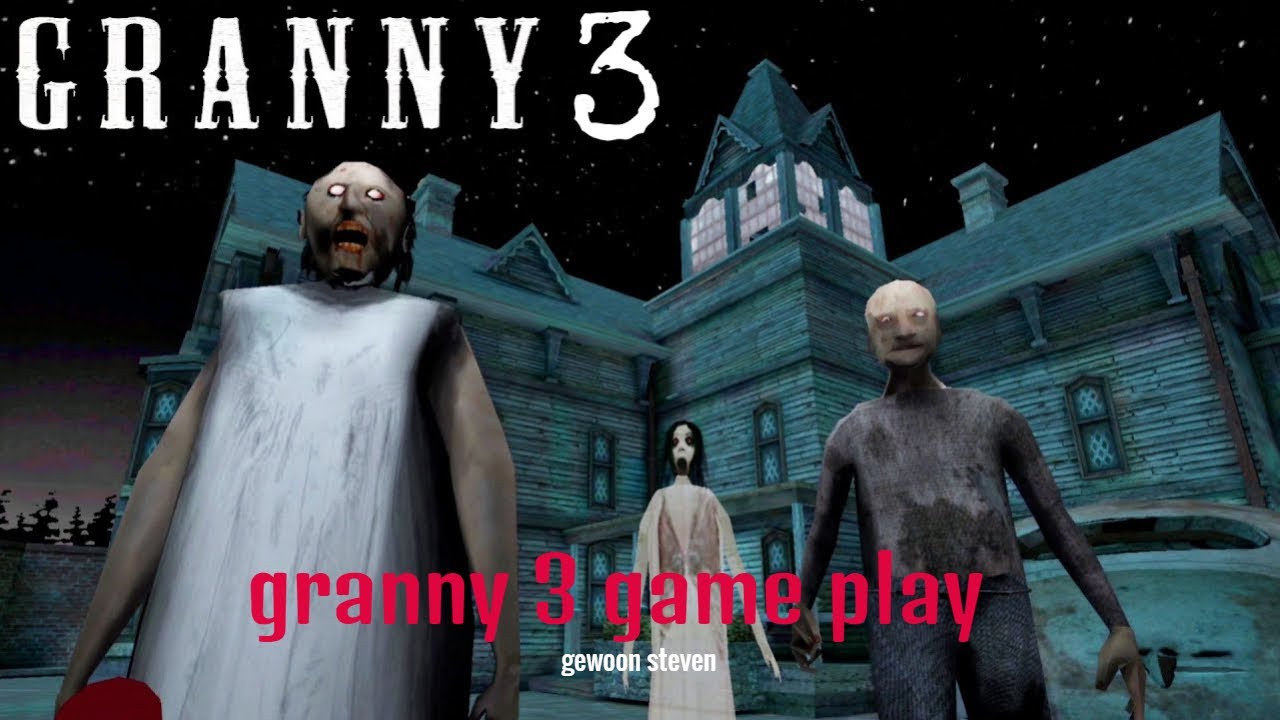 Granny 3 Game Play - YouTube