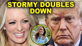 Stormy Daniels Reveals Trump Secret, Melania Nowhere To Be Seen