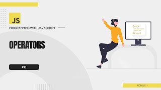 #10 Programming with JavaScript Bangla Tutorial | Operators