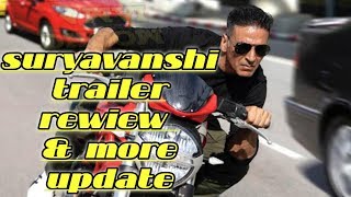 Suryavanshi trailer rewiew & songs update
