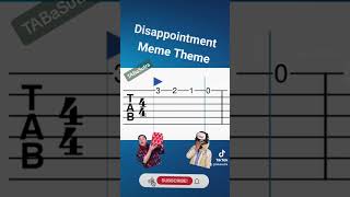 Disappointment : Meme Song Theme {Easy Guitar Tabs Tutorial}
