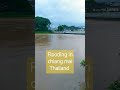 Flooding in chiang mai Thailand-AGAIN!