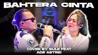 Download Mp3 BAHTERA CINTA||COVER SULE FEAT ADE ASTRID
