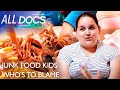 Junk Food Kids: Who's To Blame | Obesity Documentary | S01 E02 | All Documentary