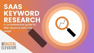 SaaS Keyword Research: Ultimate Guide to All Your SaaS Content