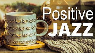 Positive Jazz Music ☕ Happy December Bossa Nova and Sweet Winter Jazz Music for a Happy Day ❄️