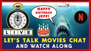 JEFFMAN316 LIVE Let's Watch Movies Chat and JAWS (1975) Watch Along on NETFLIX