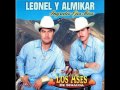 El 24 De Junio - Leonel Y Almikar Los Ases De Sinaloa (Ingratos Ojos Mios)